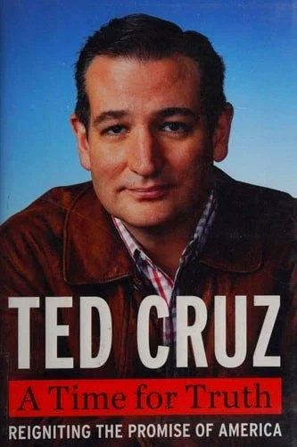 *NEW* A Time for Truth: Reigniting the Promise of America by Ted Cruz