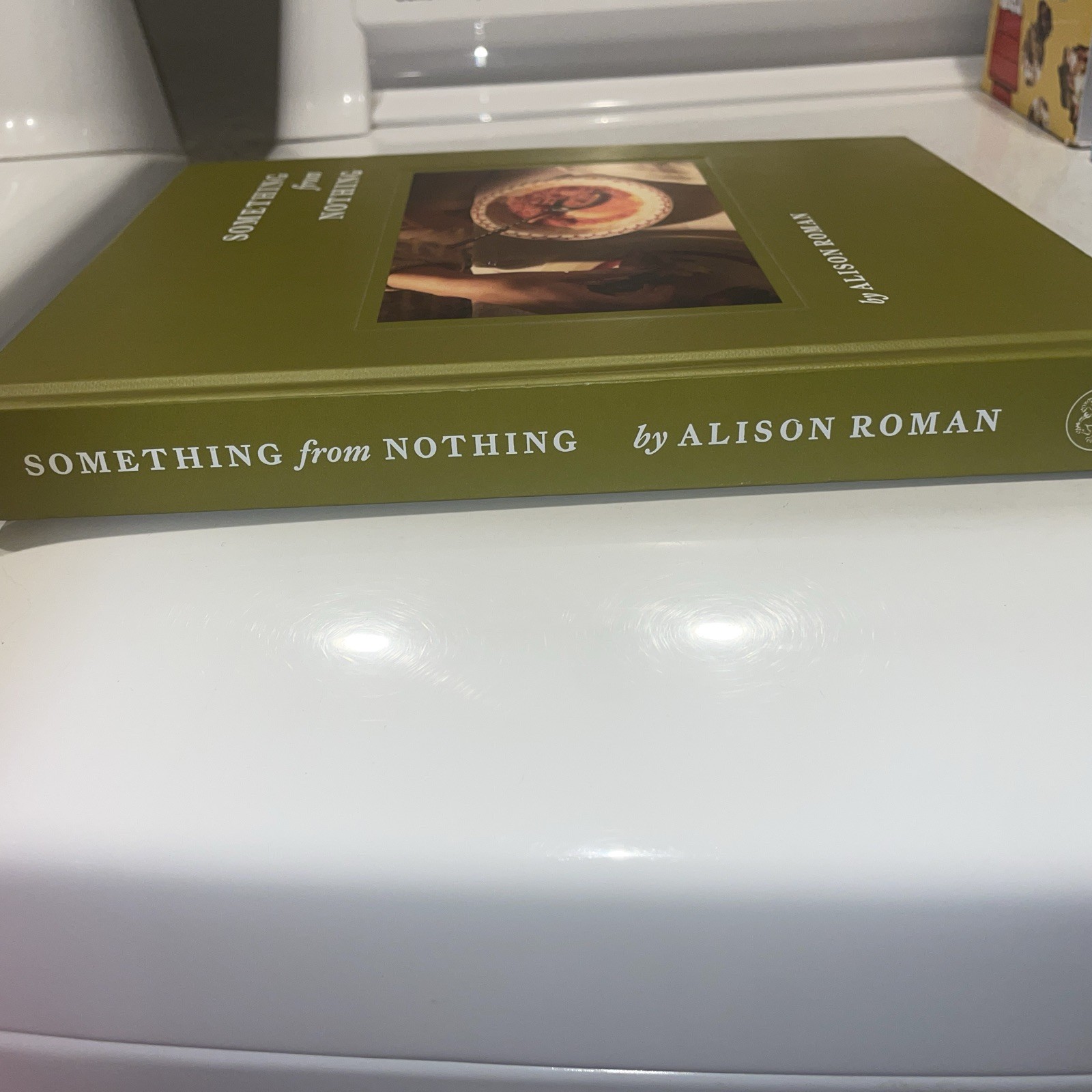 Something from Nothing: Alison Roman (2025) Cookbook 1st Edition
