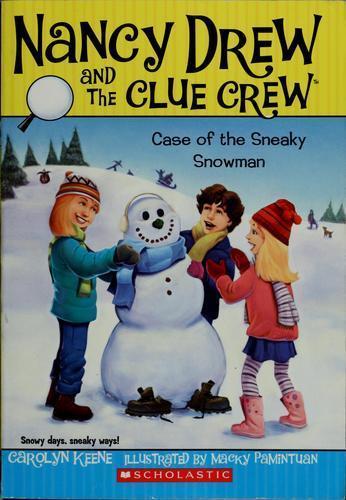 Case of the Sneaky Snowman by Carolyn Keene and Macky Pamintuan (2007, Trade…