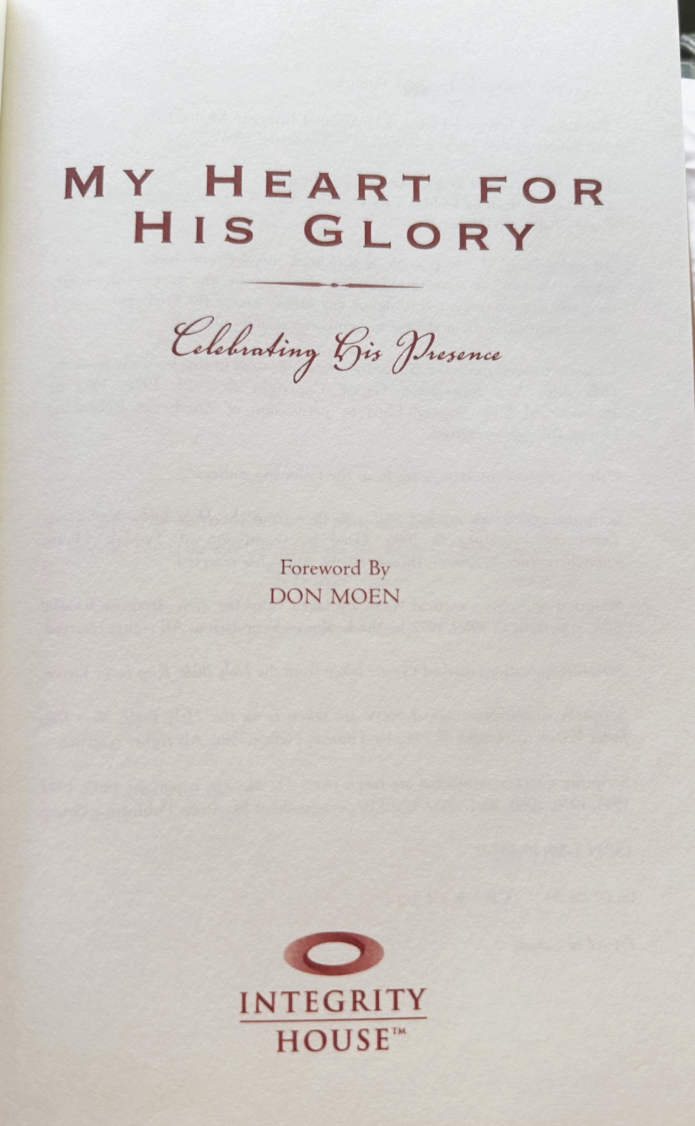 My Heart For His Glory Celebrating His Presence HC/DJ 2006 381 Pages EUC