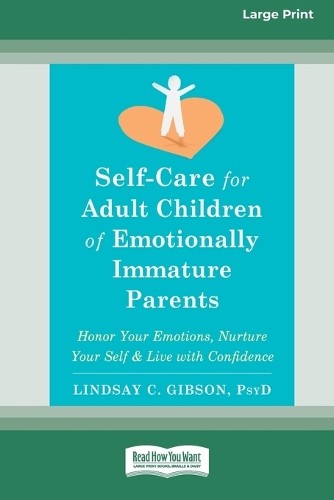 Lindsay C Gibso Self-Care for Adult Children of Emotionally Immature (Paperback)