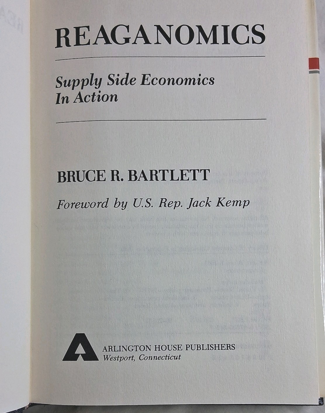 Reaganomics: Supply Side Economics in Action Bruce Bartlett HC/DJ Arlington