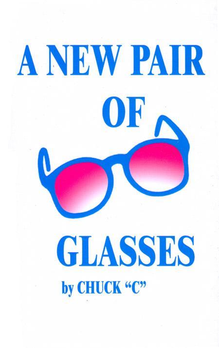 A New Pair Of Glasses Chuck C Alcoholics Anonymous AA oldtimer recovery new book
