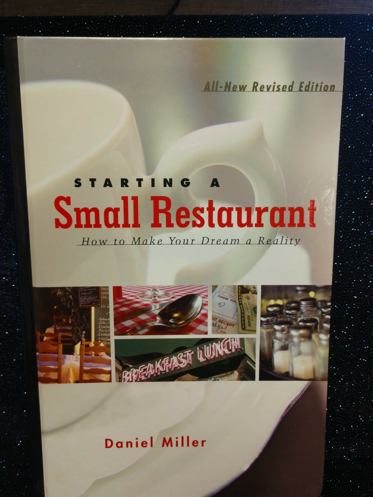 Starting a Small Restaurant: How to Make Your Dream a Reality Hardcover