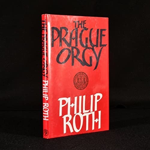 The Prague Orgy, Roth, Philip