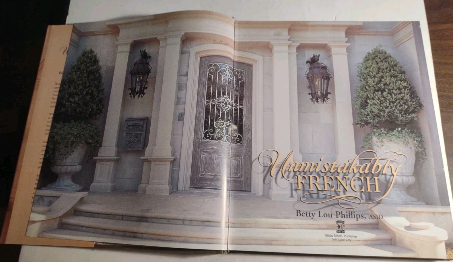 Unmistakably French by Betty Lou Phillips 2003 Hardcover Gibbs Smith Publisher.