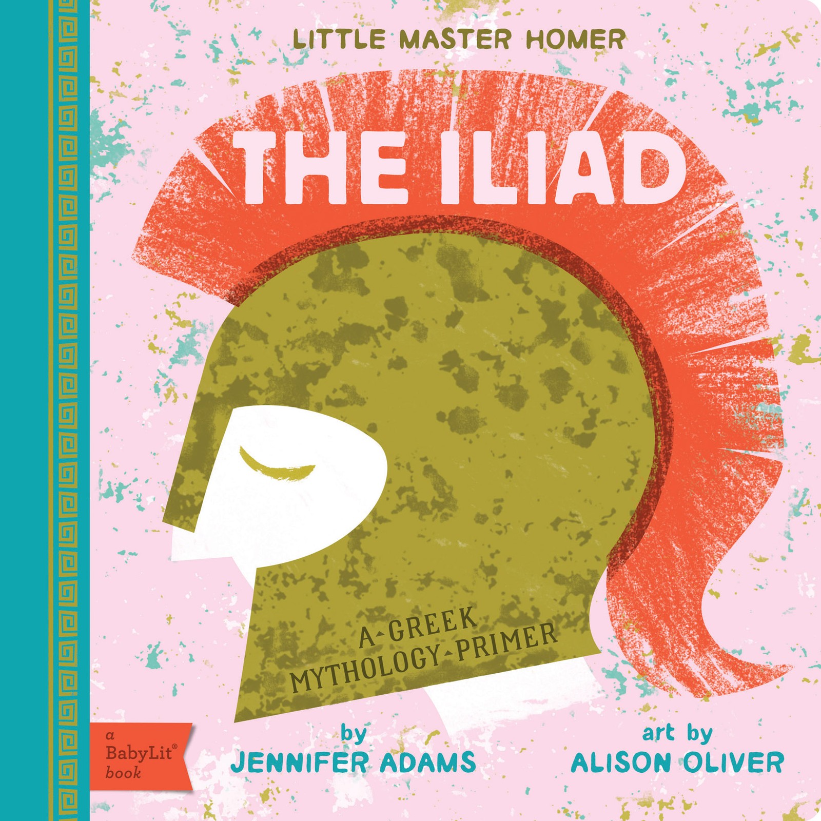 Jennifer Adams Alison Oliver Iliad (Board Book)