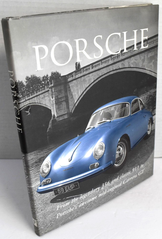 Porsche: From the Legendary 356 and Classic 911 to Porsche’s Awesome Mid-eng…