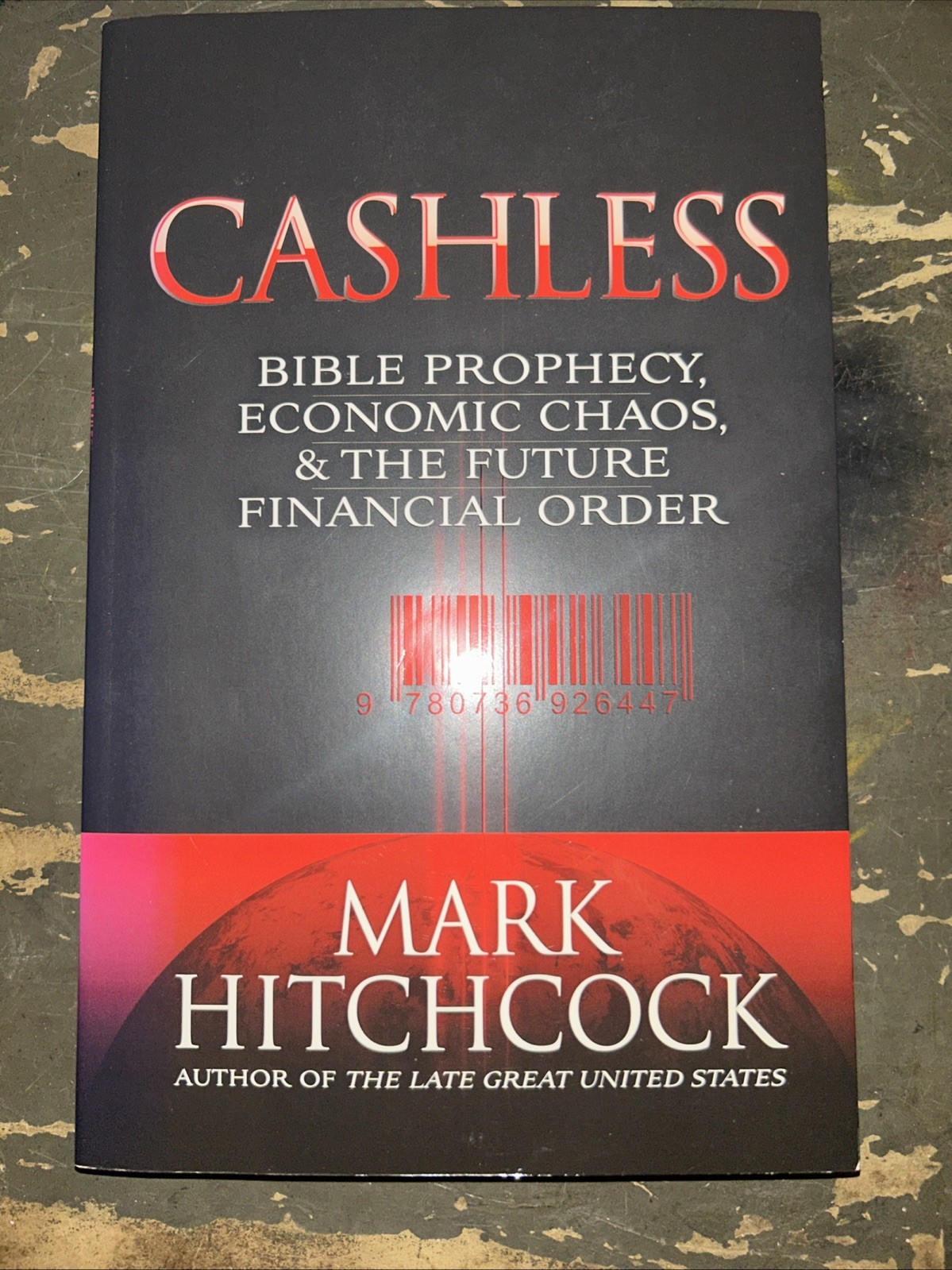 Cashless : Bible Prophecy, Economic Chaos, and the Future Financial Order K46
